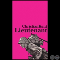 LIEUTENANT - Autor: CHRISTIAN KENT - Año 2011